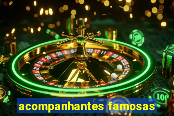 acompanhantes famosas